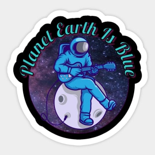 Astronaut Playing Guitar – Planet Earth Is Blue Sticker